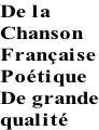 De la Chanson Française Poétique De grande qualité